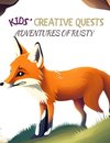Kids' Creative Quests (Adventures of Rusty)