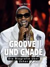 Groove und Gnade