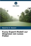 Fuzzy-Expert-Modell zur Diagnose von Lassa-Fieber