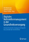 Digitales Nahtstellenmanagement in der Gesundheitsversorgung