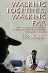 Walking Together, Walking Far