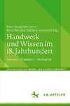 Handwerk und Wissen im 18. Jahrhundert