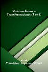 Metamorf seos O Transformaciones (3 De 4)