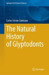 The Natural History of Glyptodonts