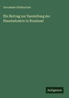 Ein Beitrag zur Darstellung der Hausindustrie in Russland