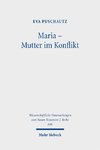 Maria - Mutter im Konflikt