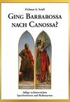Ging Barbarossa nach Canossa?