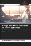 Blogs and their inclusion in work activities