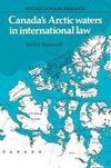 Canada's Arctic Waters in International Law