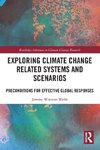 Exploring Climate Change Related Systems and Scenarios