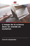 L'image de la science dans un monde en mutation
