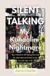 SILENT TALKING My Kundalini Nightmare