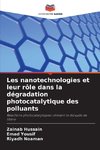 Les nanotechnologies et leur rôle dans la dégradation photocatalytique des polluants
