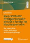 Intergenerationale Weitergabe kultureller Identität in Familien mit Migrationsgeschichte
