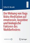 Die Wirkung von Yoga Nidra Meditation auf emotionale, kognitive und biologische Faktoren des Wohlbefindens