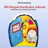 Mit Stupsi durch den Advent - Geschichten eines Weihnachtswichtels