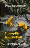 Stampflis letzter Fall, Zürich-Krimi Bd. 5 mit dem Ermittler Heiri Stampfli der Kantonspolizei Zürich