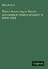 Memoir Concerning the French Settlements. French Settlers Colony of Rhode Island