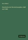 Geschichte der Revolutionsjahre 1848 und 1849
