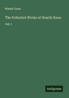 The Collected Works of Henrik Ibsen