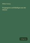 Vergangenes und Künftiges aus der Chemie