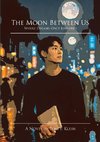 The Moon Between Us