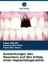 Auswirkungen des Rauchens auf den Erfolg einer Implantatoperation