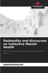 Rationality and discourses on Collective Mental Health