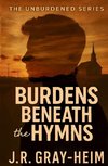 Burden Beneath The Hymns