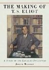 The Making of T.S. Eliot