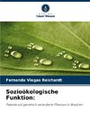 Sozioökologische Funktion: