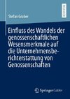 Einfluss des Wandels der genossenschaftlichen Wesensmerkmale auf die Unternehmensberichterstattung von Genossenschaften