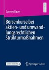 Börsenkurse bei aktien- und umwandlungsrechtlichen Strukturmaßnahmen