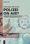 Polizei on air?