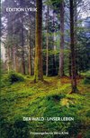 Der Wald - Unser Leben