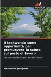 Il taekwondo come opportunità per promuovere la salute sul posto di lavoro