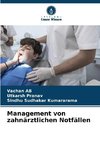 Management von zahnärztlichen Notfällen