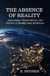 The Absence of Reality