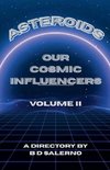 Asteroids Our Cosmic Influencers vol. II
