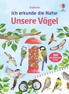 Ich erkunde die Natur: Unsere Vögel