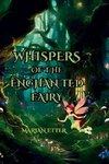 Whispers of the Enchanted Fairy