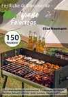 Festliche Grillmomente - Das große Feiertags-BBQ-Buch