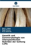 Genetik und Zytomorphologie von interspezifischen Hybriden der Gattung Luffa