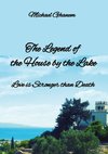 The legend  of the House  by the Lake