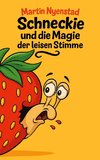 Schneckie und die Magie der leisen Stimme