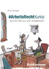 #ArbeitsRechtKurios