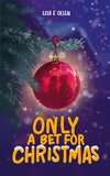 Only a bet for Christmas