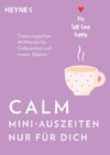 Calm - Mini-Auszeiten nur für dich