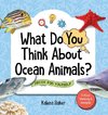 What Do You Think About Ocean Animals?