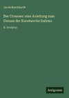 Der Cicerone: eine Anleitung zum Genuss der Kunstwerke italiens